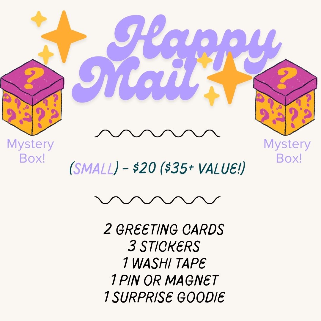 Happy Mail (Small Mystery Box) * $20 (Value: $35)