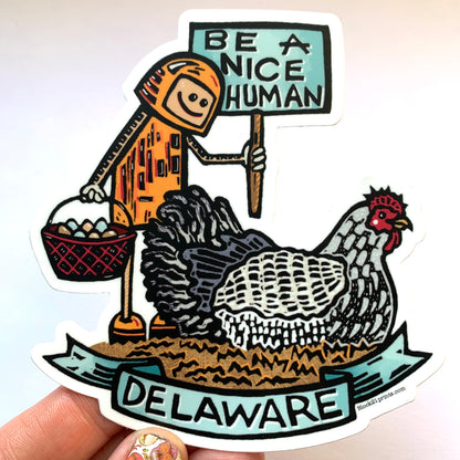 Delaware Chicken Be a Nice Human Sticker Decal