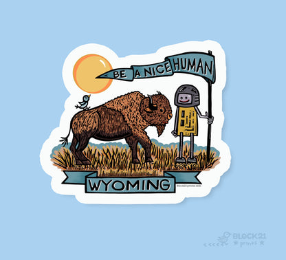 Wyoming Bison Be a Nice Human Sticker Decal